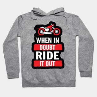 When In Doubt Ride It Out Hoodie